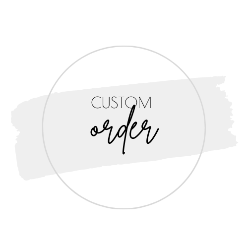 Custom Order