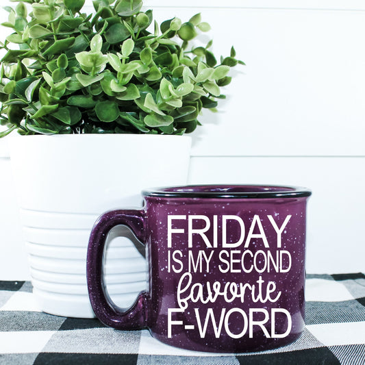 Friday Is My second Favorite F-Word Campfire Mug