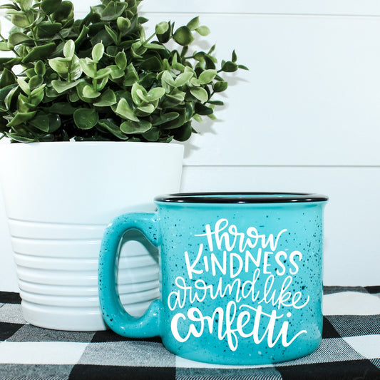 Throw Kindness Around Like Confetti Campfire Mug