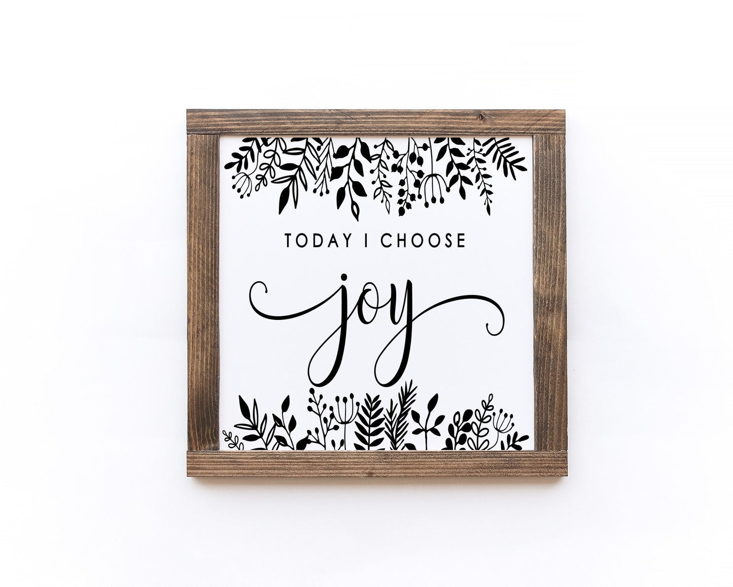 Today I Choose Joy Wood Sign