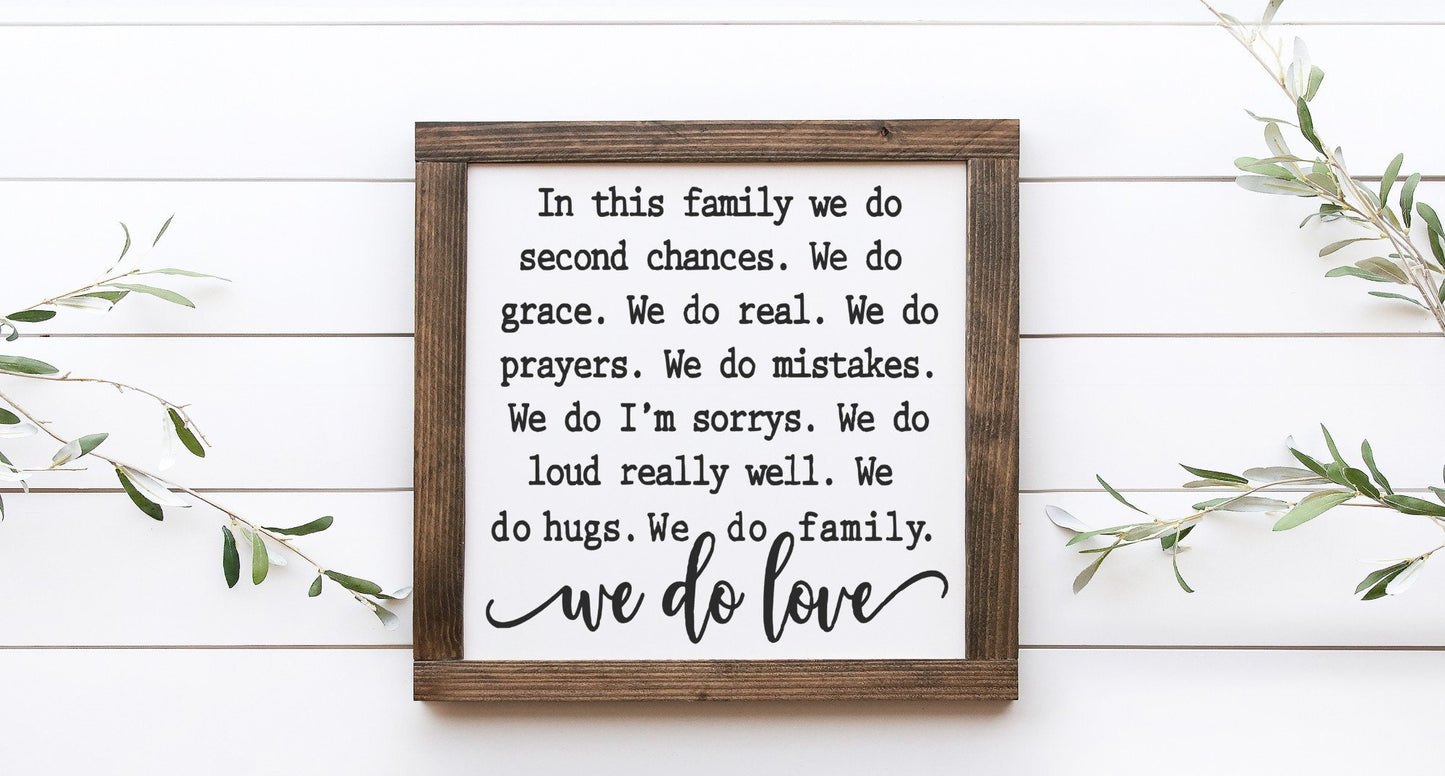 In This Family We Do Second Chances We Do Grace We Do Love Wood Sign