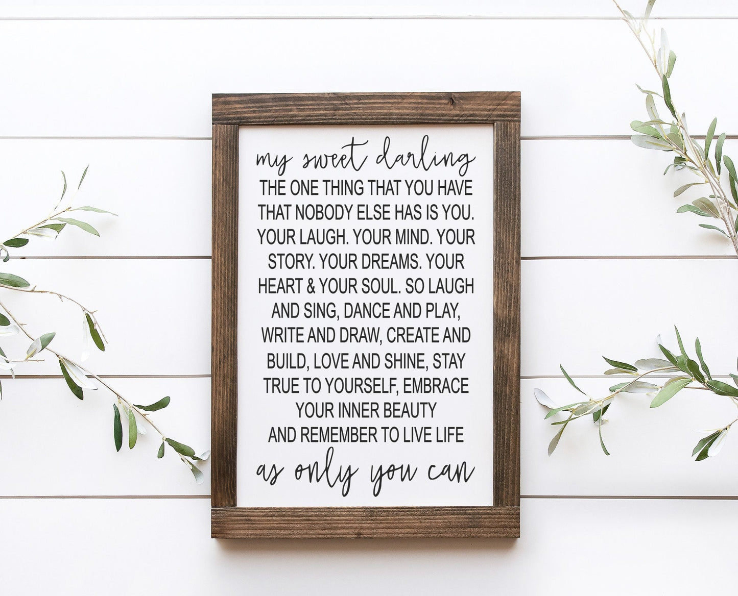 My Sweet Darling Live Life As Only You Can Wood Sign