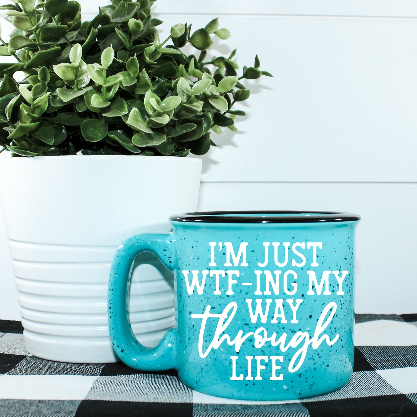 I'm Just WTF-ing My Way Through Life Campfire Mug